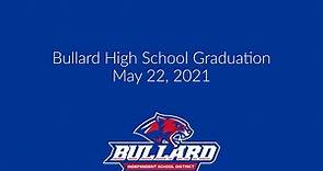 Bullard High School Graduation 2021