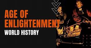 Age of Enlightenment: How the Ideas of the Enlightenment Led to Revolution