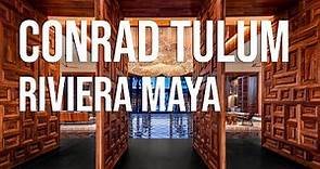 Conrad Tulum Riviera Maya in 8K | May 2022 | Tulum Mexico