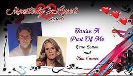 Gene Cotton & Kim Carnes - You're A Part Of Me (1978)