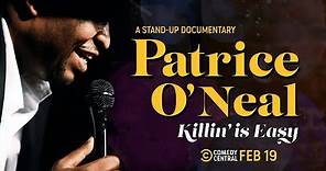 The Undeniable Charm of Patrice O’Neal - Patrice O’Neal: Killing is Easy