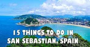 TOP 15 THINGS TO DO IN SAN SEBASTIAN, SPAIN