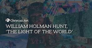 William Holman Hunt, 'The Light of the World'