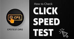 Check Your Click Speed With CpsTest.Org | Click Speed Test