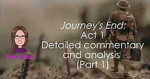 Journey's End Act 1 (Part 1) Detailed commentary and analysis