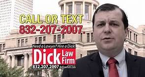 Dick Law Firm - 832-207-2007 - Need a Lawyer? Hire a Dick! - Bad Faith Insurance Attorney Eric Dick