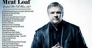 MeatLoaf's Greatest Hits | Best Songs of MeatLoaf - Full Album MeatLoaf NEW Playlist 2021