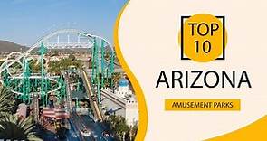 Top 10 Best Amusement Parks to Visit in Arizona | USA - English