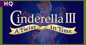 Cinderella III: A Twist in Time (2007) Trailer