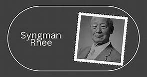 Syngman Rhee: The First President of South Korea and Korean Independence Activist