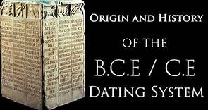 The Origin and History of the B.C.E / C.E Dating System (As well as B.C/A.D)