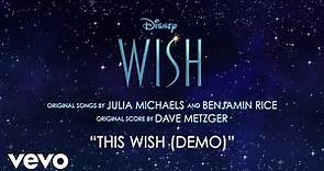 Julia Michaels - This Wish (Demo) (From "Wish"/Audio Only)