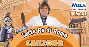 I sette Re di Roma - Canzone Educational @Mela_Educational