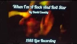 David Cassidy - When I'm A Rock And Roll Star (1985 Live Recording)