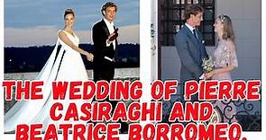 The wedding of Pierre Casiraghi and Beatrice Borromeo.