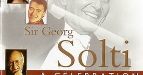 Various - Sir George Solti - A Celebration