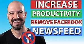 How To Disable Facebook Newsfeed And Increase Productivity