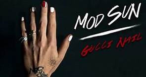 Mod Sun - Gucci Nail (Official Audio)