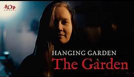 HANGING GARDEN - The Garden (Official Music Video)