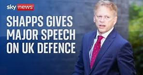Defence Secretary Grant Shapps delivers major speech on UK's vision to deter threats
