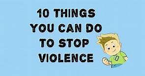 10 Ways to Prevent Violence