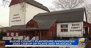 Bucks County Playhouse is set for the 2023 season