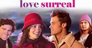 Love Surreal (2015) | Trailer 1 | Shiri Appleby | Nick Zano | Alexandra Holden | Orlando Seale