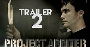 PROJECT ARBITER - Trailer 2