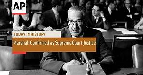 Thurgood Marshall Confirmed as Supreme Court Justice - 1967 | Today in History | 30 Aug 16