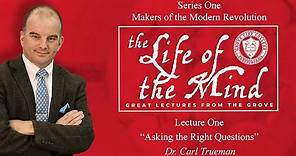 Life of the Mind: Great Lectures from the Grove – Dr. Carl Trueman, Lecture 1