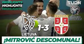 Lituania 1-3 Serbia - HIGHLIGHTS | UEFA Qualifiers 2023 | TUDN