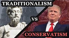 TRADITIONALISM vs. CONSERVATISM | Young Traditionalists