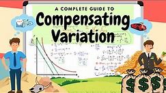 Calculating Compensating Variation | A Complete Guide
