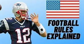 Rules Of American Football EXPLAINED FOR BEGINNERS