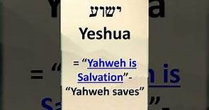 Yeshua or Jesus? What is the Messiah's REAL name?
