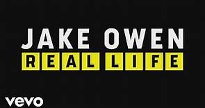 Jake Owen - Real Life (Official Lyric Video)