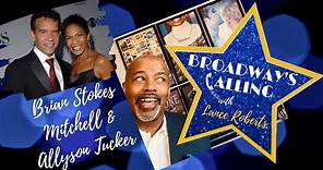 BROADWAYS CALLING ~ Brian Stokes Mitchell & Allyson Tucker ~ Hosted by Lance Roberts