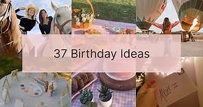 37 Birthday Party Ideas | Things to Do on Your Birthday