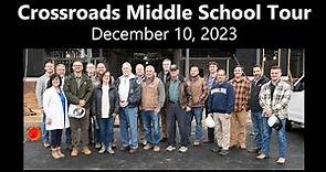 Crossroads Middle School Tour Dec. 9, 2023