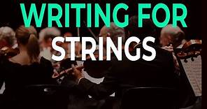 How to Write and Orchestrate for Strings
