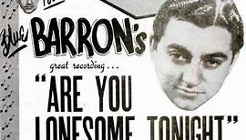 Blue Barron and His Orchestra - Are You Lonesome Tonight? (1950)