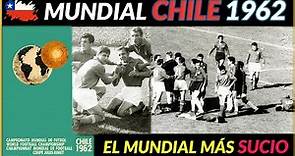 MUNDIAL CHILE 1962 🇨🇱 | Historia de los Mundiales