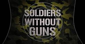 Soldiers Without Guns - Trailer