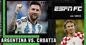 Previewing Argentina vs. Croatia in the World Cup semifinal | ESPN FC