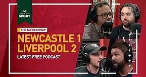 Newcastle United 1 Liverpool 2 | The Anfield Wrap
