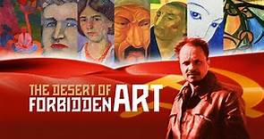 The Desert of Forbidden Art | Trailer | Available Now