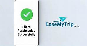 EaseMyTrip Flight Rescheduling Process through mobile app