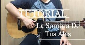 La Sombra De Tus Alas / TUTORIAL GUITARRA / LIVING ft. UN CORAZÓN