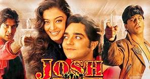 Josh (2000) Full Hindi Movie | Shah Rukh Khan, Aishwarya Rai, Chandrachur Singh, Sharad Kapoor