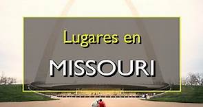 Missouri: Los 10 mejores lugares para visitar en Missouri, Estados Unidos.